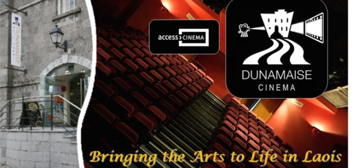 Dunamaise cinema - Bringing the Arts to Life in Laois